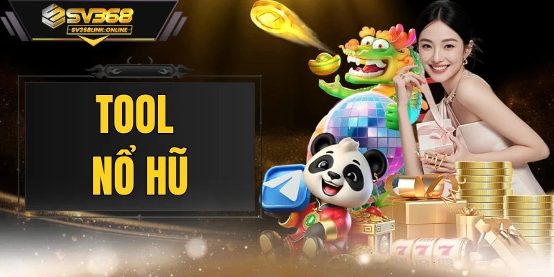Tool Nổ Hũ